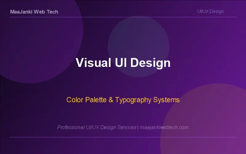Visual User Interface Design Visual UI design components with color palette and typography by MaaJanki Web Tech